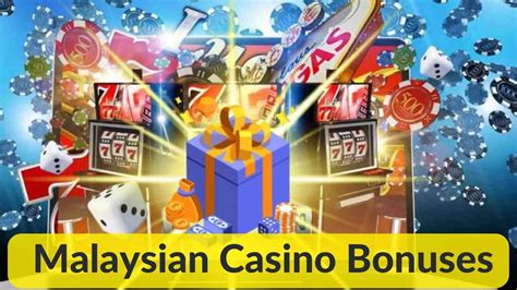 malasia casino welsome bonus - malaysia casino bonus.